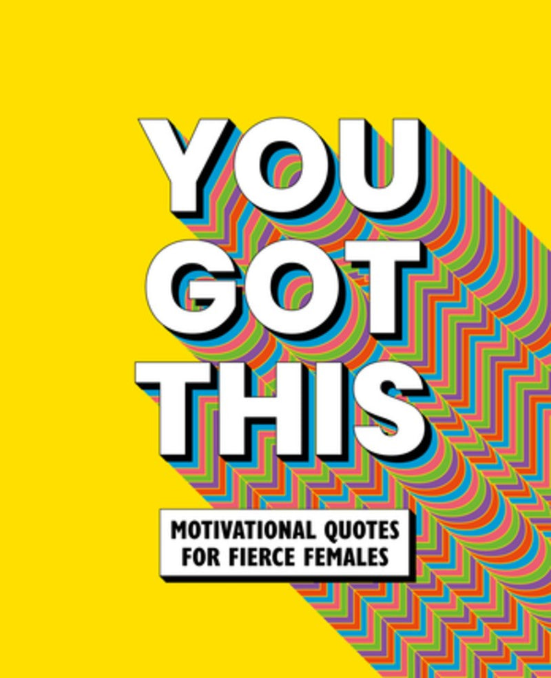 You Got This: Motivational quotes